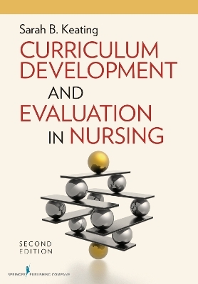 Curriculum Development and Evaluation in Nursing - Sarah Keating