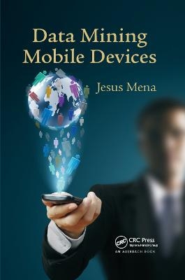 Data Mining Mobile Devices - Jesus Mena