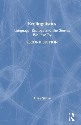 Ecolinguistics - Arran Stibbe