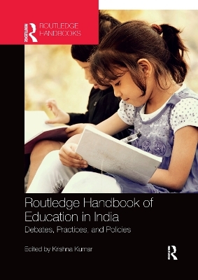 Routledge Handbook of Education in India - 