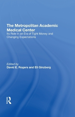 The Metropolitan Academic Medical Center - David E. Rogers, Eli Ginzberg