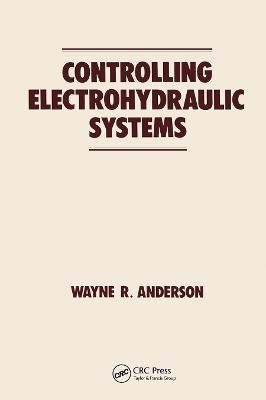 Controlling Electrohydraulic Systems - Wayne Anderson