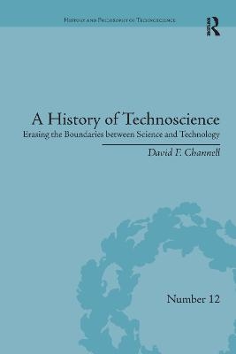 A History of Technoscience - David F. Channell