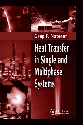 Heat Transfer in Single and Multiphase Systems - Greg F. Naterer