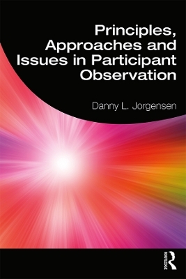 Principles, Approaches and Issues in Participant Observation - Danny L. Jorgensen