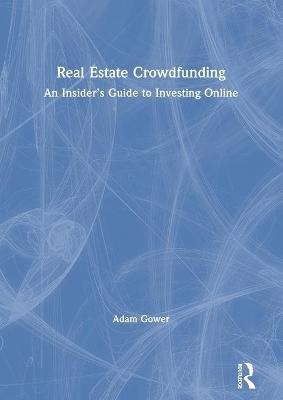 Real Estate Crowdfunding - Adam Gower