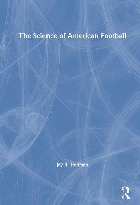 The Science of American Football - Jay Hoffman