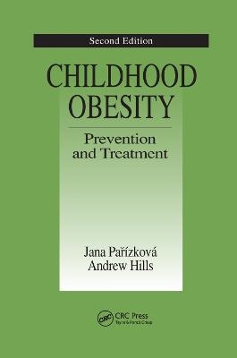 Childhood Obesity Prevention and Treatment - Jana Parizkova, Andrew Hills
