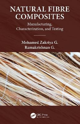 Natural Fiber Composites - G. Mohamed Zakriya, G. Ramakrishnan