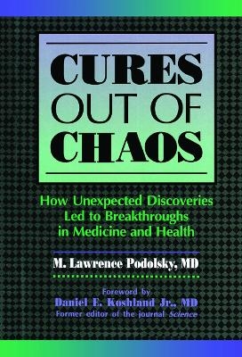 Cures out of Chaos - Daniel K. Podolsky