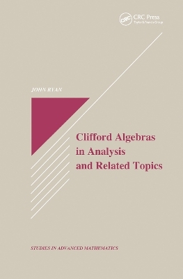 Clifford Algebras in Analysis and Related Topics - John Ryan