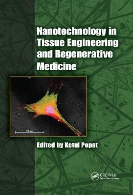 Nanotechnology in Tissue Engineering and Regenerative Medicine - 