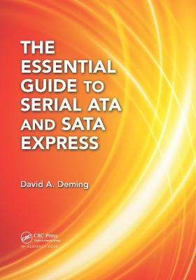 The Essential Guide to Serial ATA and SATA Express - David A. Deming