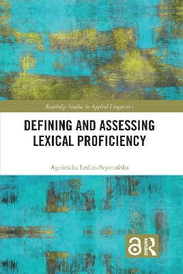 Defining and Assessing Lexical Proficiency - Agnieszka Leńko-Szymańska