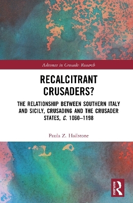 Recalcitrant Crusaders? - Paula Z. Hailstone