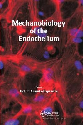 Mechanobiology of the Endothelium - 