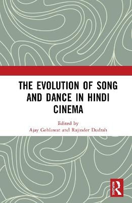 The Evolution of Song and Dance in Hindi Cinema - 