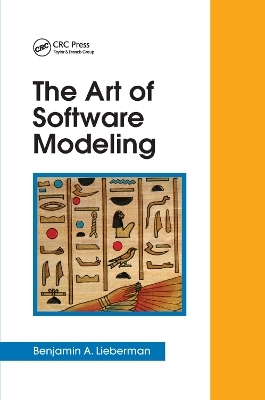 The Art of Software Modeling - Benjamin A. Lieberman