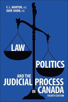Law, Politics and the Judicial Process in Canada - 