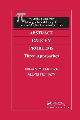 Abstract Cauchy Problems - Irina V. Melnikova, Alexei Filinkov