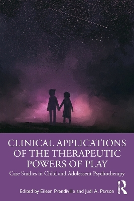 Clinical Applications of the Therapeutic Powers of Play - 