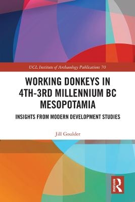 Working Donkeys in 4th-3rd Millennium BC Mesopotamia - Jill Goulder