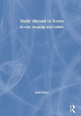 Study Abroad in Korea - Jieun Kiaer