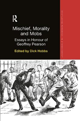 Mischief, Morality and Mobs - 