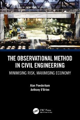 The Observational Method in Civil Engineering - Alan Powderham, Anthony O'Brien