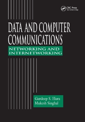 Data and Computer Communications - Gurdeep S. Hura; Mukesh Singhal