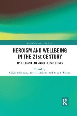 Heroism and Wellbeing in the 21st Century - 