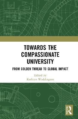 Towards the Compassionate University - 