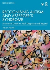 Recognising Autism and Asperger’s Syndrome - Powell, Trevor