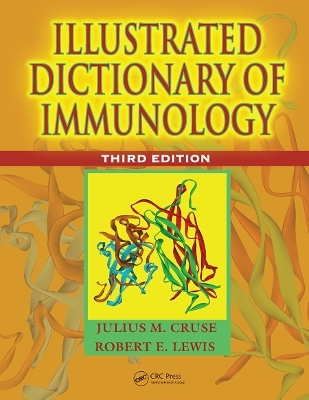 Illustrated Dictionary of Immunology - Julius M. Cruse, Robert E. Lewis