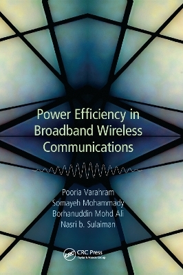 Power Efficiency in Broadband Wireless Communications - Pooria Varahram, Somayeh Mohammady, Borhanuddin Mohd Ali, Nasri Sulaiman