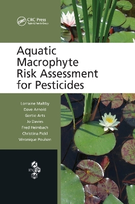 Aquatic Macrophyte Risk Assessment for Pesticides - Lorraine Maltby, Dave Arnold, Gertie Arts, Jo Davies, Fred Heimbach