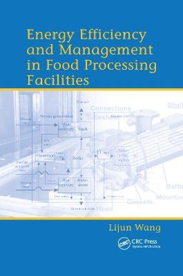 Energy Efficiency and Management in Food Processing Facilities - Lijun Wang