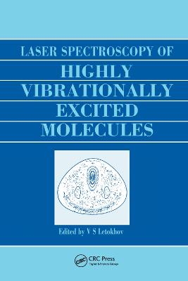 Laser Spectroscopy of Highly Vibrationally Excited Molecules - Vladilen Stepanovich Letokhov