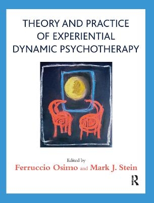 Theory and Practice of Experiential Dynamic Psychotherapy - 