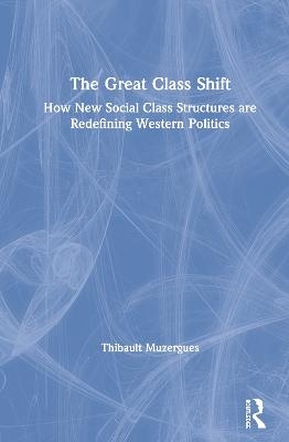 The Great Class Shift - Thibault Muzergues