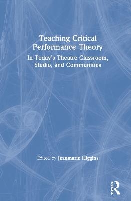 Teaching Critical Performance Theory - 