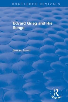 Edvard Grieg and His Songs - Sandra Jarrett