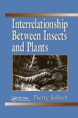 Interrelationship Between Insects and Plants - Pierre Jolivet