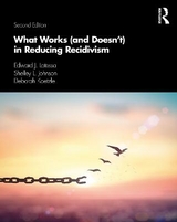 What Works (and Doesn't) in Reducing Recidivism - Latessa, Edward J.; Johnson, Shelley L.; Koetzle, Deborah