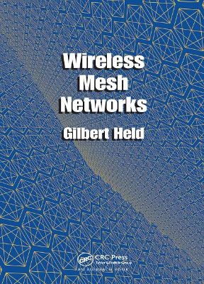 Wireless Mesh Networks - Gilbert Held