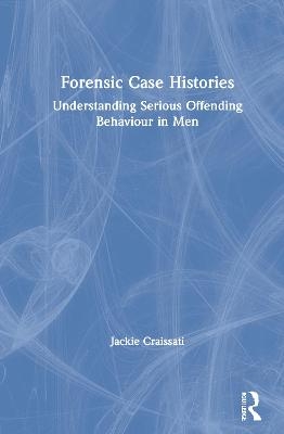 Forensic Case Histories - Jackie Craissati