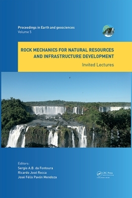 Rock Mechanics for Natural Resources and Infrastructure Development - Invited Lectures - 