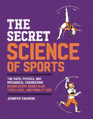 The Secret Science of Sports - Jennifer Swanson