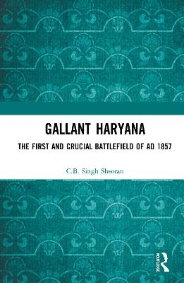 Gallant Haryana - C.B. Singh Sheoran