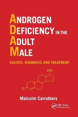 Androgen Deficiency in The Adult Male - Malcolm Carruthers